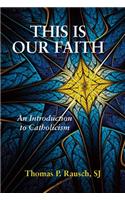 This is Our Faith