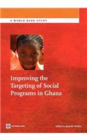 Improving the Targeting of Social Programs in Ghana