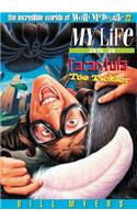 My Life As a Tarantula Toe Tickler: (The Incredible Worlds of Wally McDoogle)