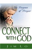 Connect with God: The Purpose of Prayer
