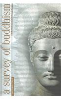 A Survey of Buddhism: Its Doctrines and Methods Through the Ages