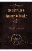 The Early Life of Erasmus O'Rourke