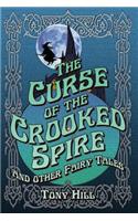 Curse of the Crooked Spire and other fairy tales