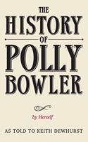 The History of Polly Bowler by Herself