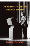 The Twentieth Century Through My Eyes
