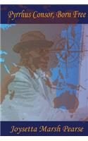 Pyrrhus Consor, Born Free
