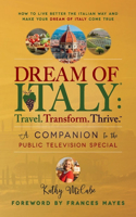 Dream of Italy: Travel. Transform. Thrive.