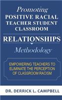 Promoting Positive Racial Teacher Student Classroom Relationships