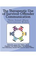 The Therapeutic Use of Survivor-Offender Communication