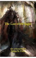 Last of the Sages (Book 1 of the Sage Saga)