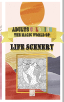 The Magic World of Life Scenery