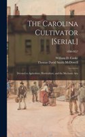 Carolina Cultivator [serial]