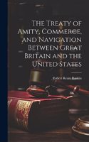 Treaty of Amity, Commerce, and Navigation Between Great Britain and the United States