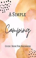 Simple Camping Guide For Beginners - With Pastel Gold Pink Cover Design - Abstract Modern Contemporary Watercolor