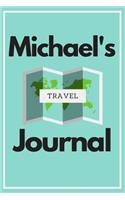 Michael's Travel Journal: Personalized lined journal, notebook or travel diary. 6x9 Softcover 110 lined pages - Great Travel Gift!