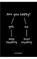 Are You Happy Notebook: Blank Lined Journal 6x9 - Kayaking Paddle Kayak Canoeing Retro Vintage Gift