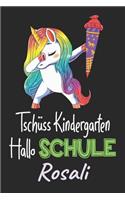 Tschüss Kindergarten - Hallo Schule - Rosali