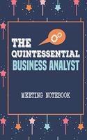 The Quintessential Business Analyst Meeting Notebook