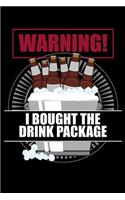 Warning! I Bought The Drink Package