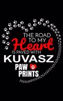 The Road To My Heart Is Paved With Kuvasz Paw Prints: Kuvasz Notebook Journal 6x9 Personalized Customized Gift For Kuvasz Dog Breed Kuvasz