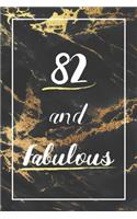 82 And Fabulous