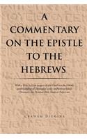 A Commentary on the Epistle to the Hebrews