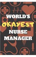 World's Okayest Nurse Manager: Blank Lined Journal Notebook Diary Logbook Planner Gift