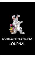 Dabbing Hip Hop Bunny Journal: Funny Egg Hunt Planner, Composition Notebook, Happy Easter Journal, Draw and Write for Kids, Adults