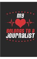 My Heart Belongs to a Journalist: Journalist Notebook Journalist Journal Handlettering Logbook 110 Journal Paper Pages 6 X 9