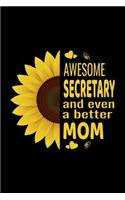 Awesome Secretary And Even A Better Mom: Mothers Journal A Small Lined Composition Moms Notebook, Best Secretary Gifts And Diary For Women