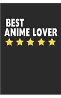 Best Anime Lover: Lined Journal, Diary, Notebook, Gift For Men & Women (6 x 9 100 Pages)