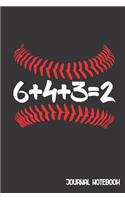 6+4+3=2 Journal Notebook: Cute Composition Notebook College Ruled Line Paper Gift For 6432 Baseball Sport Lovers Mom Dad Kids 6 x 9 inch