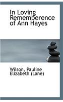 In Loving Rememberence of Ann Hayes: (English)