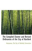 The Compiled Charter and Revised Ordinances of the City of Hartford