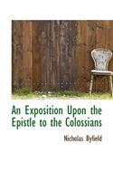 An Exposition Upon the Epistle to the Colossians