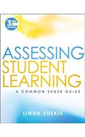 Assessing Student Learning: A Common Sense Guide