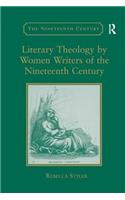 Literary Theology by Women Writers of the Nineteenth Century