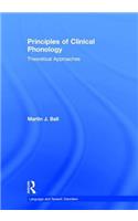 Principles of Clinical Phonology: Theoretical Approaches