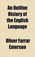 An Outline History of the English Language: (English)