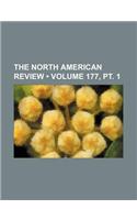 The North American Review (Volume 177, PT. 1)