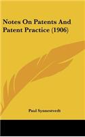 Notes On Patents And Patent Practice (1906)