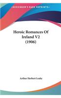 Heroic Romances of Ireland V2 (1906)
