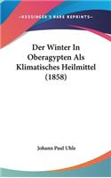 Der Winter in Oberagypten ALS Klimatisches Heilmittel (1858)