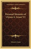 Personal Memoirs of Ulysses S. Grant V2