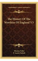 History Of The Worthies Of England V3