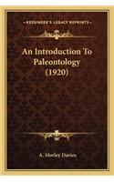 An Introduction To Paleontology (1920)