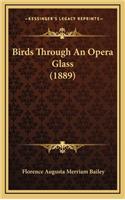 Birds Through An Opera Glass (1889)