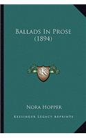 Ballads in Prose (1894)