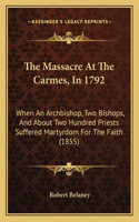 The Massacre At The Carmes, In 1792