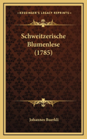 Schweitzerische Blumenlese (1785)